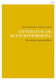 Litteratur- og kulturformidling : nye analyser og perspektiver