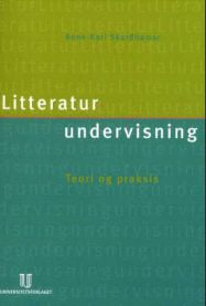 Litteraturundervisning: teori og praksis