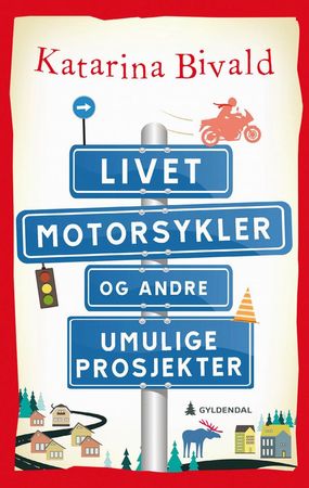 Livet, motorsykler og andre umulige prosjekter