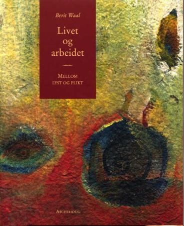 Livet og arbeidet