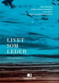 Livet som leder /: lederundersøkelsen 3.0