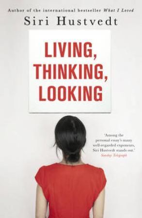 Living, thinking, looking