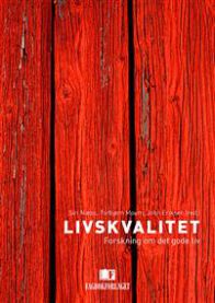 Bokomslag for Livskvalitet, en fagbok om psykologi og forskning på det gode liv utgitt av Fagbokforlaget.
