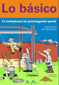 Lo Básico: En Verktøykasse for Grunnleggenede Spansk