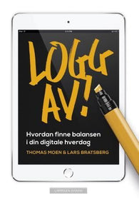 Logg av : hvordan finne balansen i din digitale hverdag