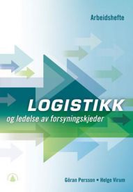Logistikk og ledelse av forsyningskjeder; arbeidshefte