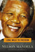 Long Walk to Freedom: The Autobiography of Nelson Mandela