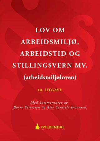 Lov om arbeidsmiljø, arbeidstid og stillingsvern mv. (arbeidsmiljøloven)