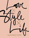 Love X Style X Life