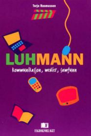 Luhmann: kommunikakasjon, medier, samfuun