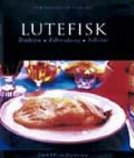 Lutefisk: tradisjon, tilberedning, tilbehør