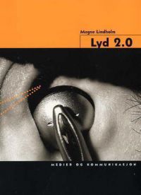 Lyd 2.0: Medien og kommunikasjon VGS-bok fra Gan forlag, med illustrasjoner og tekst om medier og kommunikasjon.