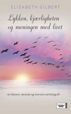 Lykken, kjærligheten og meningen med livet : en personlig reise gjennom Ital…