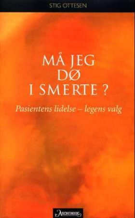 Må jeg dø i smerte?