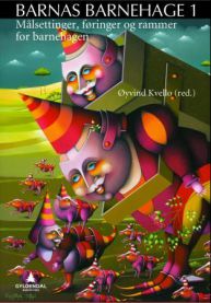 Målsettinger, føringer og rammer for barnehagen