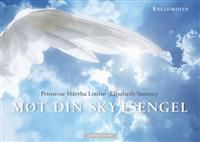 Møt din skytsengel: en innføring i å møte din unike kraft