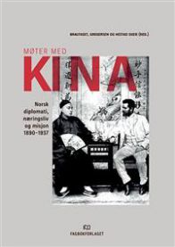 Bokomslag for "Møter med Kina" av Fagbokforlaget, historiebok om norsk diplomati og handel med Kina 1880–1937