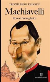 Machiavelli: reven i hønsegården