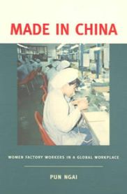 Made in China: Women Factory Workers in a Global Workplace