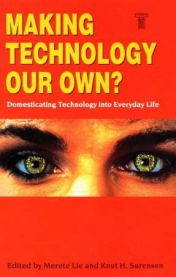 Making technology our own?: domesticating technology into everyday life