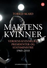 Bokomslag for "Maktens kvinner" viser kvinnelige presidenter og statsministre fra 1960-2010 med portretter og navn.
