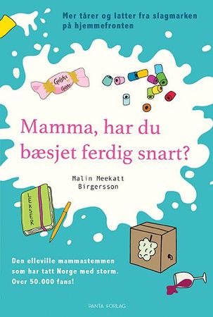 Mamma, har du bæsjet ferdig snart?