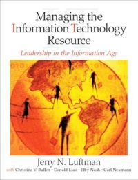 Managing the information technology resource: leadership in the information age
