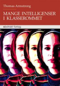 Bilde av boka "Mange intelligenser i klasserommet" av Abstrakt, som viser bokomslaget med tittel og forfatter.