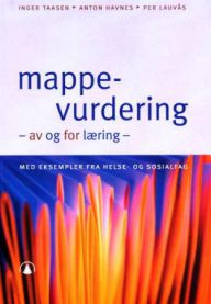 Mappevurdering - av og for læring: med eksempler fra helse- og sosialfag