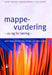 Mappevurdering - av og for læring: med eksempler fra helse- og sosialfag