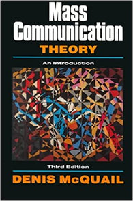Mass Communication Theory : An Introduction