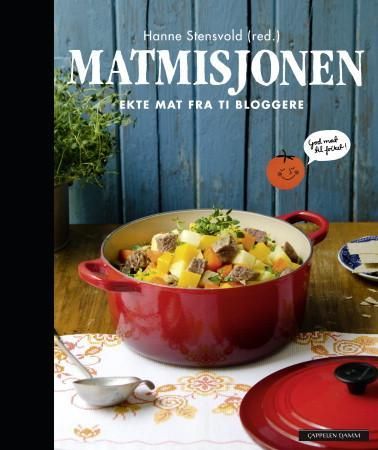 Matmisjonen: ekte mat fra 10 bloggere