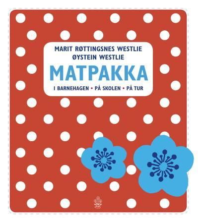 Matpakka: i barnehagen, på skolen, på tur