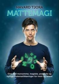 Mattemagi: over 100 morsomme, magiske, praktiske og nyttige matematikkøvelser for trent og utrent