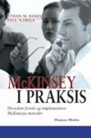 McKinsey i praksis: hvordan forstå og implementere McKinseys metoder