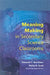 Meaning Making In Secondary Science Classroomsaa