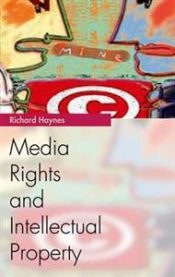 Bokomslag for "Media Rights and Intellectual Property" fra Edinburgh University Press, viser bokens tittel og design på omslaget.