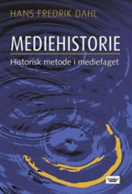 Mediehistorie: historisk metode i mediefaget
