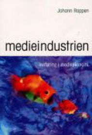 Medieindustri: innføring i medieøkonomi