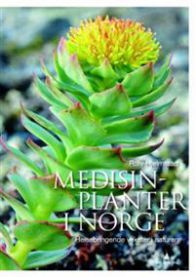 Medisinplanter i Norge : helsebringende vekster i naturen