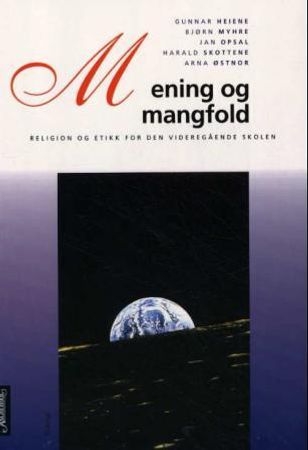 Mening og mangfold; religion og etikk for den videregående skolen