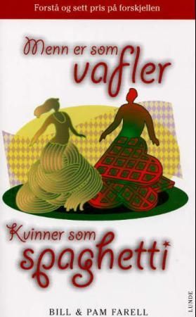 Menn er som vafler, kvinner som spaghetti