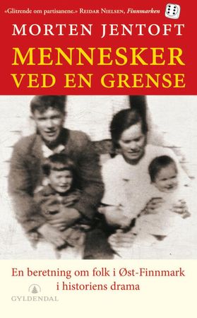 Mennesker ved en grense: en beretning om folk i Øst-Finnmark i historiens drama