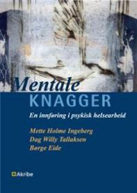 Mentale knagger: en innføring i psykisk helsearbeid