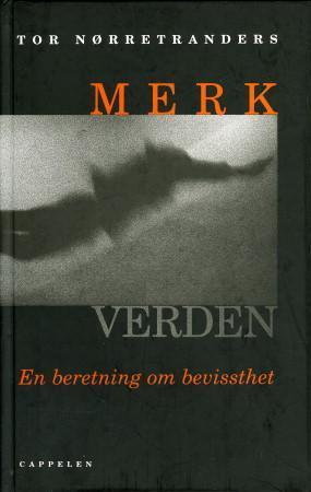 Merk verden: en beretning om bevissthet