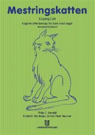 Mestringskatten (Coping Cat) : terapeutmanual : kognitiv adferdsterapi for barn med angst