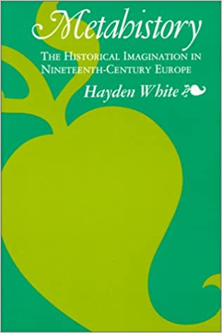 Bokomslag for Metahistory: The Historical Imagination in Nineteenth-Century Europe, en historiebok utgitt av Johns Hopkins University Press.