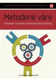 Bilde av bokomslag for "Metodene våre: eksempler fra samfunnsvitenskapelig forskning" av Universitetsforlaget.