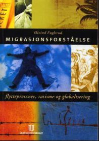 Bilde av boken "Migrasjonsforståelse" om migrasjonsprosesser, rasisme og globalisering, utgitt av Universitetsforlaget.