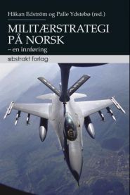 Militærstrategi på norsk : en innføring